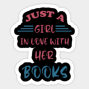 Just a girl in love with her books Sticker